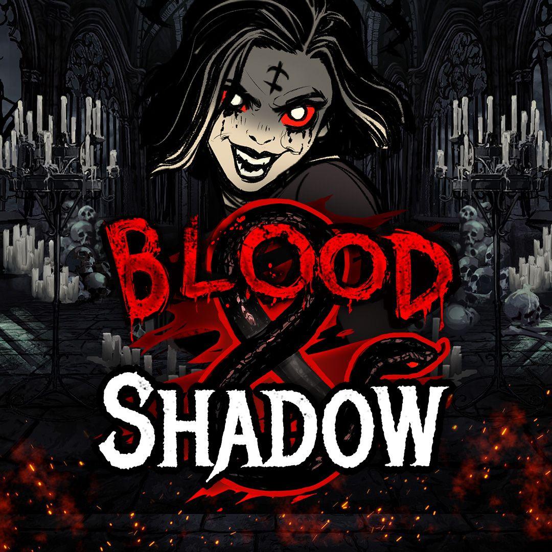 Blood & Shadow