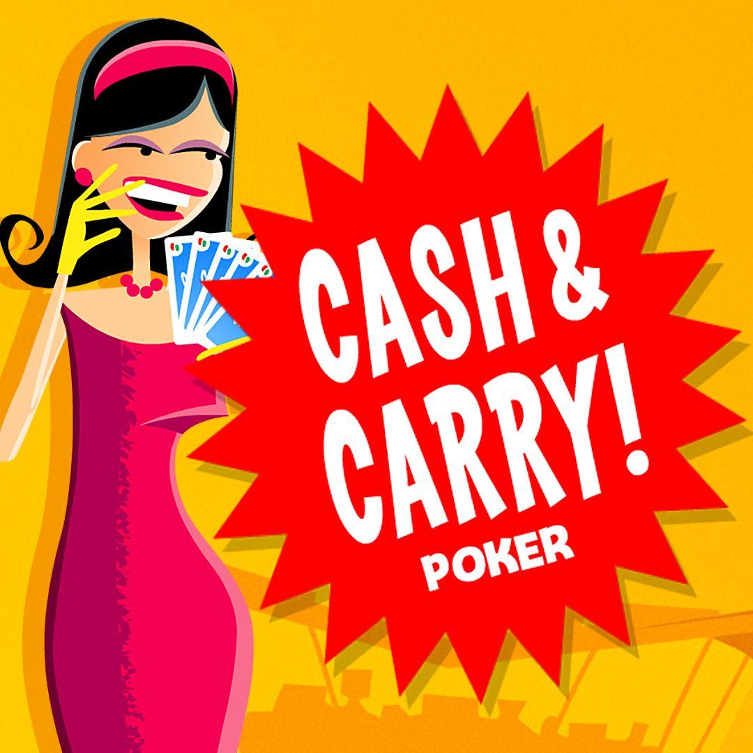 Cash & Carry Poker