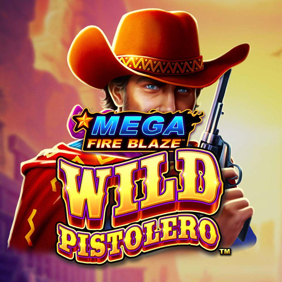 Mega Fire Blaze: Wild Pistolero