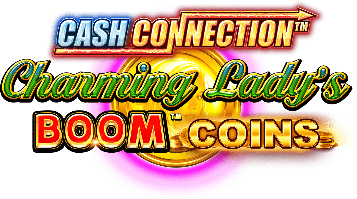 LV Cash Connection™ – Charming Lady’s Boom™ Coins